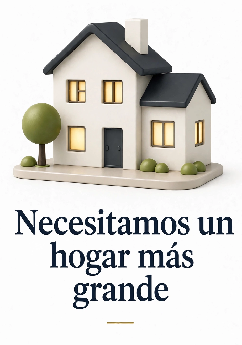 Necesitamos un hogar más grande